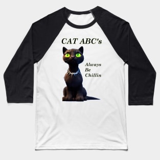 Cat ABC's - Always Be Chillin (Dark lettering) Baseball T-Shirt